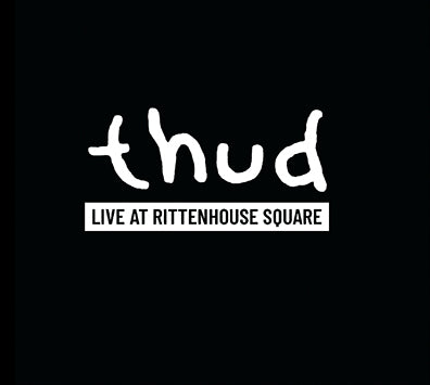 KMG Archive Series - Volume 11  - Kevin Gilbert - Thud Live At Rittenhouse Square