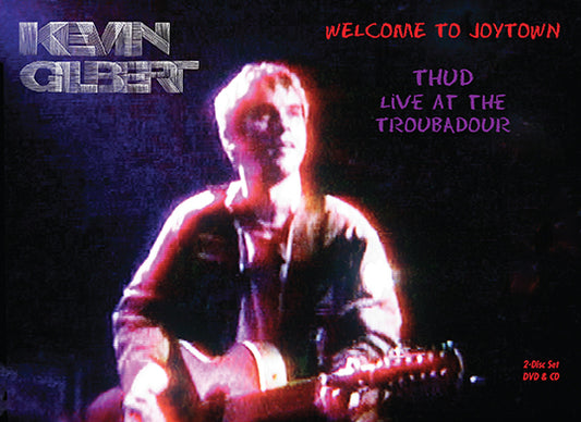 Kevin Gilbert - Welcome to Joytown - Thud: Live at The Troubadour - New Low Price!