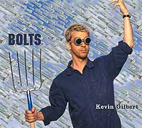 Kevin Gilbert - Bolts