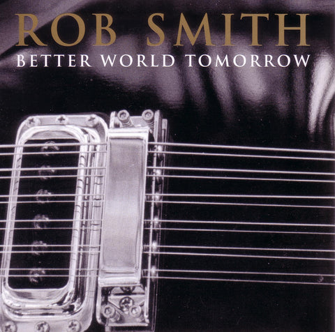 Rob Smith - Better World Tomorrow