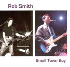 Rob Smith - SmallTown Boy