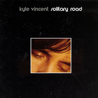 Kyle Vincent - Solitary Road